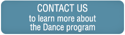Contact us to learn more about the Dance program